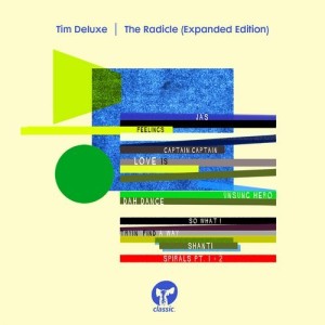 Tim Deluxe – The Radicle (Expanded Edition) [CMCD128]