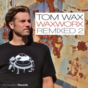 Tom Wax – WaxWorx Remixed 2 [PWDLP007]