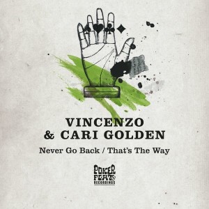 Vincenzo, Cari Golden - Never Go Back / That's The Way [PFR185]