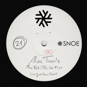 Alec Troniq – Many Fails Till We Flop [SNOE021]
