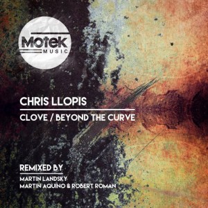 Chris Llopis – Clove / Beyond The Curve [MTK032]