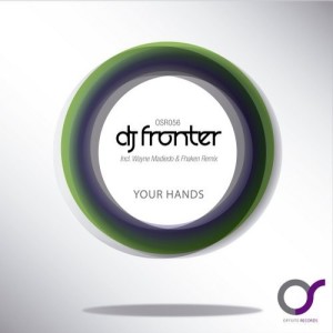 DJ Fronter - Your Hands [OSR056]