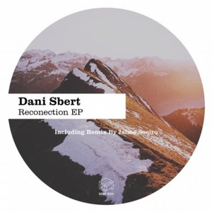 Dani Sbert – Reconection EP [DTR149]