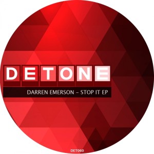 Darren Emerson – Stop It EP [DET060]