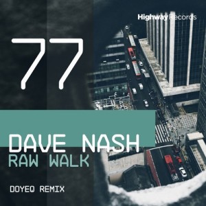 Dave Nash – Raw Walk [HWD77]