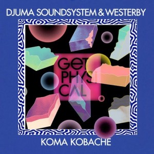 Djuma Soundsystem, Westerby – Koma Kobache [GPM397]