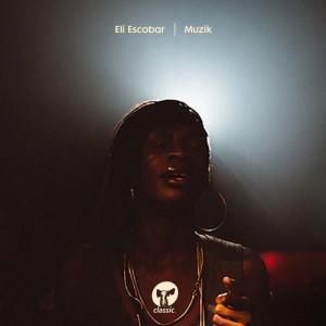 Eli Escobar – Muzik [CMC299D]