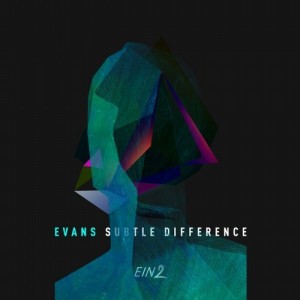 Evans - Subtle Difference [EIN2023]