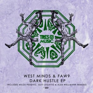 FAW9, West Minds – Dark Hustle [TR14163]