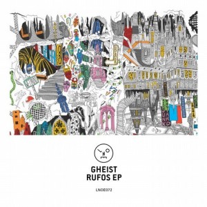 GHEIST - Rufos EP [LNOE072]