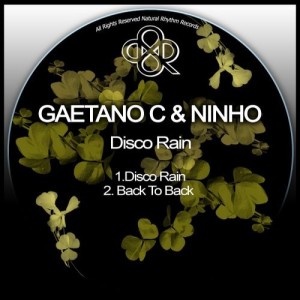 Gaetano C, Ninho – Disco Rain [NR227]