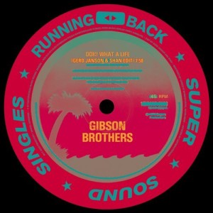 Gibson Brothers – Ooh What a Life / Heaven [RBSSS1]