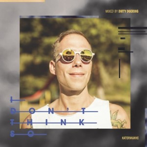 I Don't Think So - Mixed by Dirty Doering [KATERKOMBEN016]