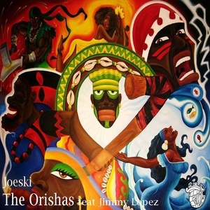 Joeski - The Orishas Feat Jimmy Lopez [MAYA143]