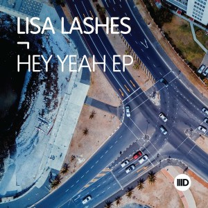 Lisa Lashes – Hey Yeah EP [ID128]
