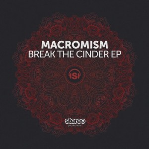 Macromism - Break The Cinder EP [SP210]
