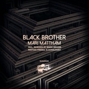 Mari Mattham – Black Brother [SLEAZE130]