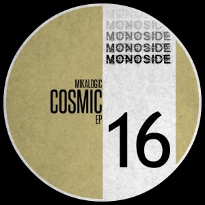 Mikalogic – Cosmic EP [MS16]