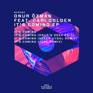 Onur Ozman, Cari Golden – It’s Coming EP [NVR050]