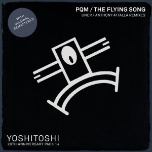 PQM, Cica – The Flying Song Remixes [YOSHICLASSIC14]