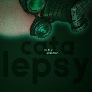 Pablo Moriego - CATALEPSY [ADR300]