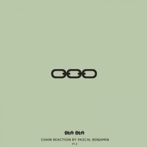 Pascal Benjamin – Chain Reaction, Pt. 2 [BLA079]