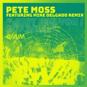 Pete Moss – Just For You [OVM283]