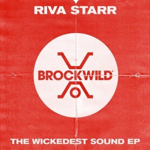 Riva Starr - The Wickedest Sound EP [BW001]