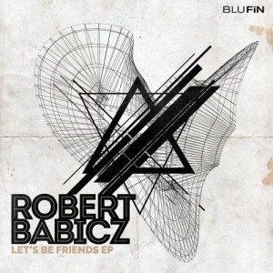 Robert Babicz – Let’s Be Friends [BF219]