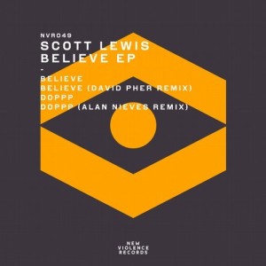 Scott Lewis – Believe EP [NVR049]