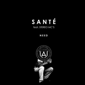 Stereo MC's, Sante - Need (Warehouse Mix & Remixes) [AVOTRE045]