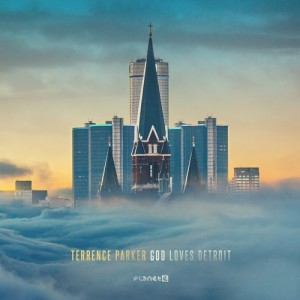 Terrence Parker – GOD Loves Detroit [PLE653805]