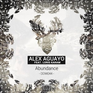 Alex Aguayo, Loris Karam – Abundance [DDW044]