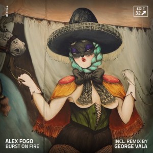Alex Fogo – Burst On Fire [EX024]