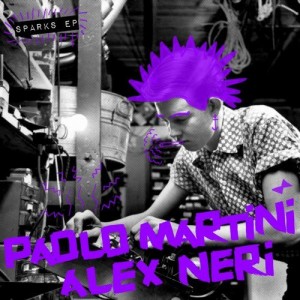 Alex Neri, Paolo Martini - Sparks [SNATCH093]