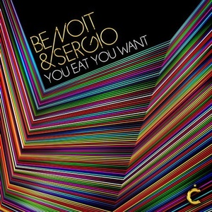 Benoit & Sergio - You Eat You Want EP [CP071]