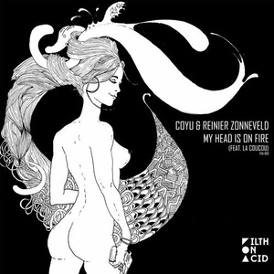 Coyu, Reinier Zonneveld, La CouCou - My Head Is On Fire [FOA009]