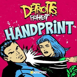 Detroit's Filthiest, Amina Ya Heard - Handprint [DFTD526D]