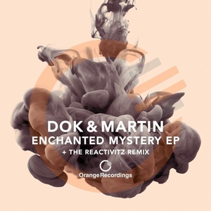 Dok & Martin - Enchanted Mystery EP [ORANGE063]
