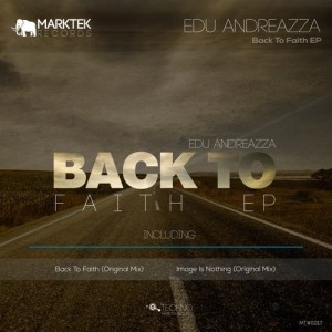 Edu Andreazza – Back To Faith EP [MT0017]