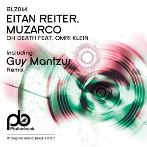 Eitan Reiter, Muzarco – Oh Death [BLZ064]