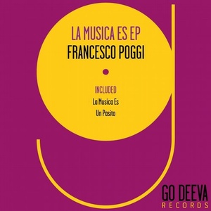 Francesco Poggi - La Musica Es Ep [GDV1718]