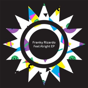 Franky Rizardo - Feel Alright EP [SOLA01201Z]