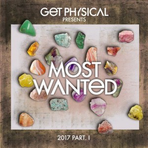 Get Physical Presents Most Wanted 2017, Pt. 1 [GPMCD176]