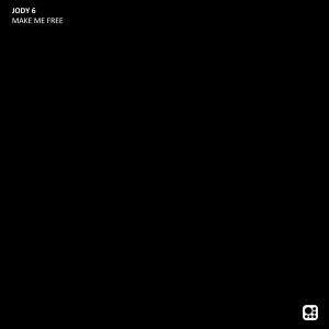 Jody 6 – Make Me Free EP [BLACK023]