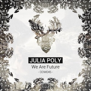 Julia Poly - We Are Future [DDW045]