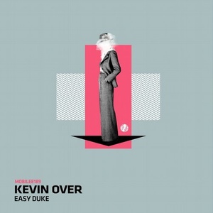 Kevin Over - Easy Duke [MOBILEE189]