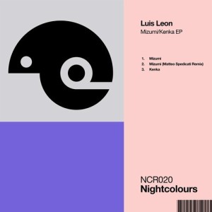 Luis Leon – Mizumi/Kenka EP [NCR020]