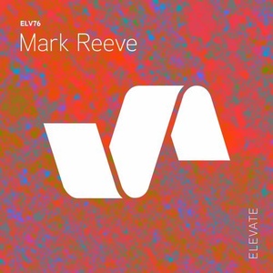 Mark Reeve - Dont' You Want My Love EP [ELV76]