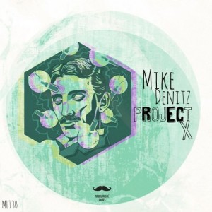 Mike Denitz – Project X [ML130]